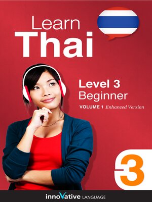 cover image of Learn Thai - Level 3: Beginner, Volume 1